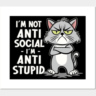 Sarcastic Irony I´m Not Anti Social I´m Anti Stupid Funny Posters and Art